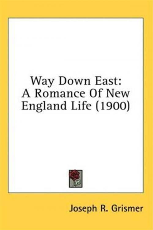 Cover of the book 'Way Down East by Joseph R. Grismer, Gutenberg