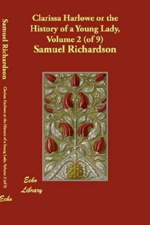 Cover of the book Clarissa, Volume 2 (Of 9) by Samuel Richardson, Gutenberg