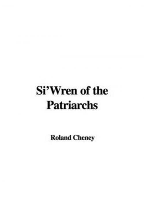 Cover of the book Si'Wren Of The Patriarchs by Roland Cheney, Gutenberg