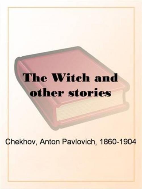 Cover of the book The Witch And Other Stories by Anton Chekhov, Gutenberg