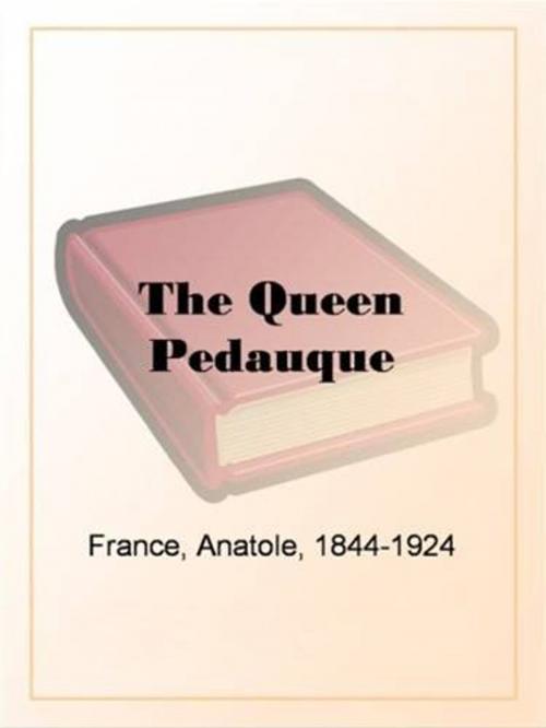 Cover of the book The Queen Pedauque by Anatole France, Gutenberg