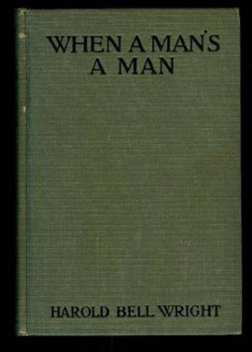 Cover of the book When A Man's A Man by Harold Bell Wright, Gutenberg
