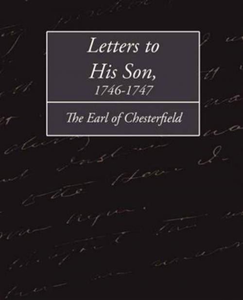 Cover of the book Letters To His Son, 1746-1747 by The Earl Of Chesterfield, Gutenberg