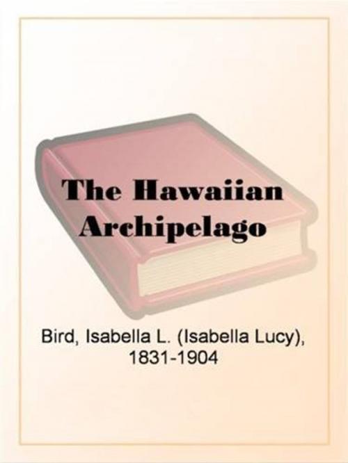 Cover of the book The Hawaiian Archipelago by Isabella L. Bird, Gutenberg