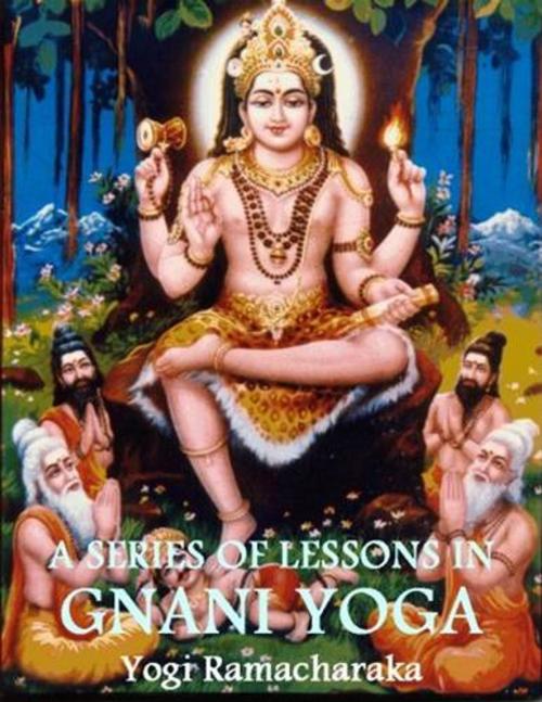 Cover of the book A Series Of Lessons In Gnani Yoga by Yogi Ramacharaka, Gutenberg