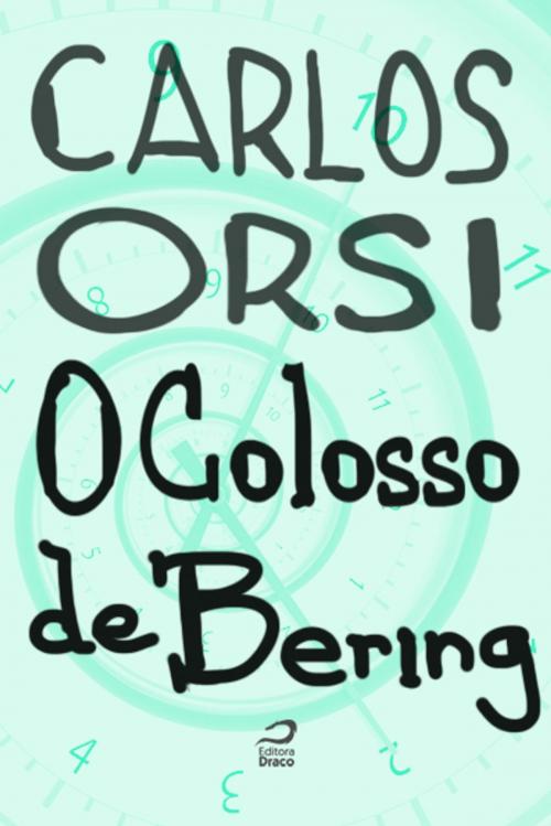 Cover of the book O Colosso de Bering by Carlos Orsi, Editora Draco