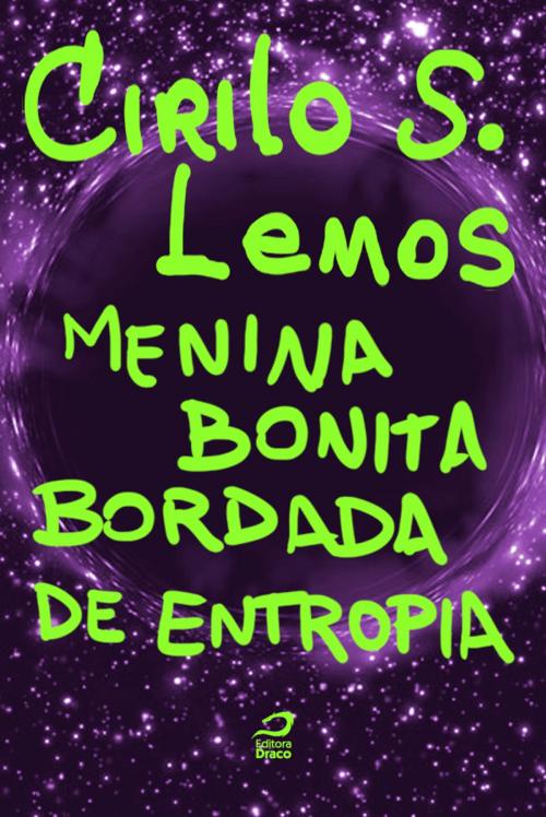 Cover of the book Menina Bonita Bordada de Entropia by Cirilo S. Lemos, Editora Draco