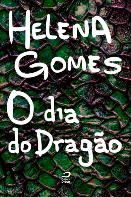 Cover of the book O dia do dragão by Helena Gomes, Editora Draco