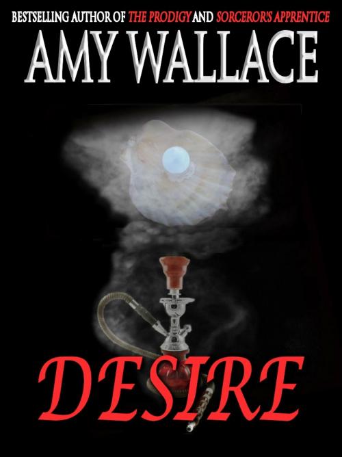 Cover of the book Desire by Amy Wallace, Crossroad Press