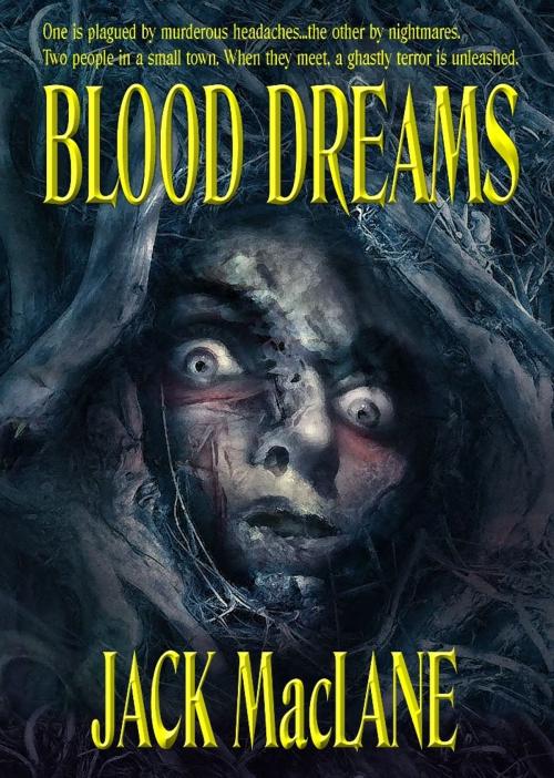 Cover of the book Blood Dreams by Jack MacLane, Crossroad Press