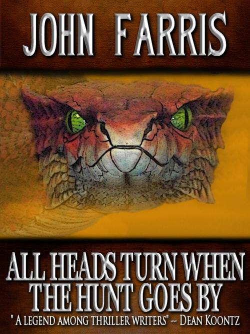 Cover of the book All Heads Turn When the Hunt Goes By by John Farris, Crossroad Press