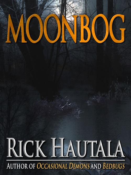 Cover of the book Moonbog by Rick Hautala, Crossroad Press