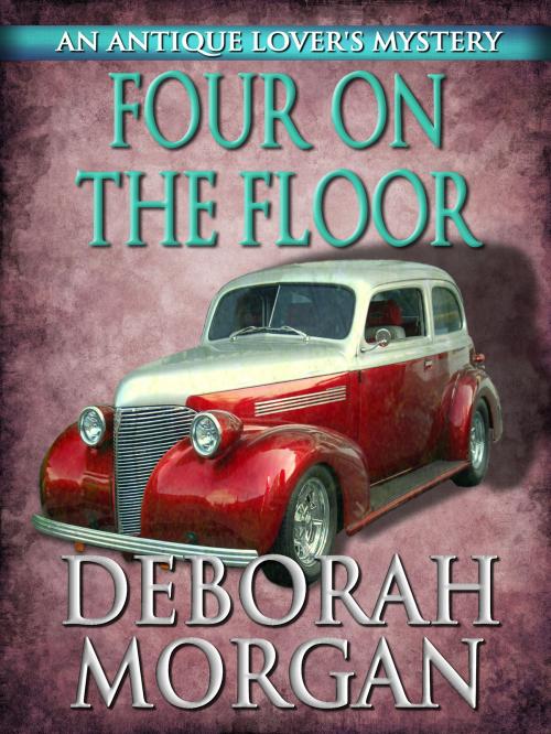 Cover of the book Four on the Floor by Deborah Morgan, Crossroad Press