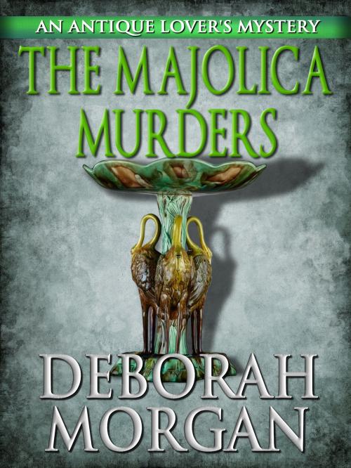 Cover of the book The Majolica Murders by Deborah Morgan, Crossroad Press