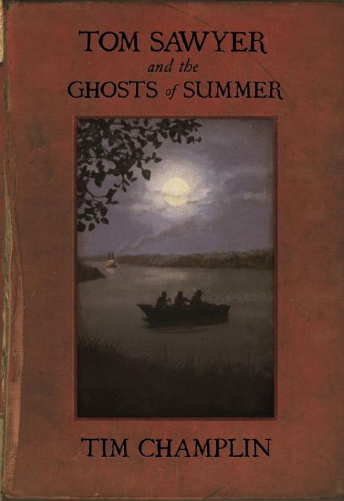 Cover of the book Tom Sawyer and the Ghosts of Summer by Tim Champlin, Crossroad Press