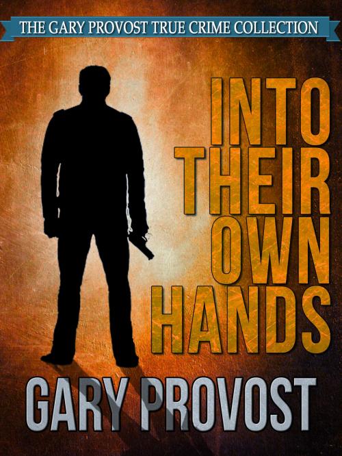 Cover of the book Into Their Own Hands by Gary Provost, Crossroad Press