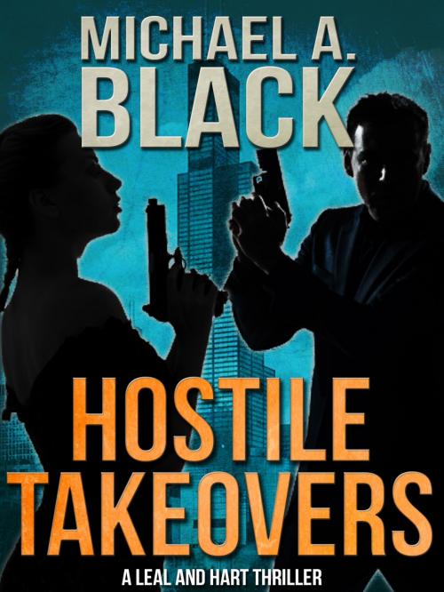 Cover of the book Hostile Takeovers by Michael A. Black, Crossroad Press