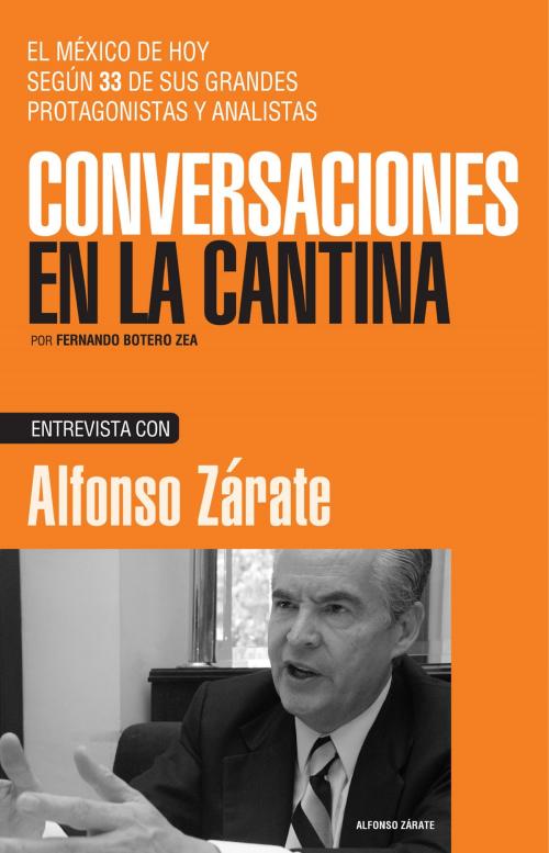 Cover of the book Alfonso Zárate by Fernando Botero Zea, Ediciones Felou S.A. de C.V.