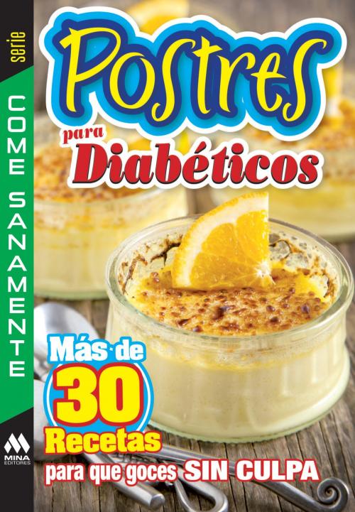 Cover of the book Postres para diabéticos by Mina Editores, Ediciones Felou S.A. de C.V.