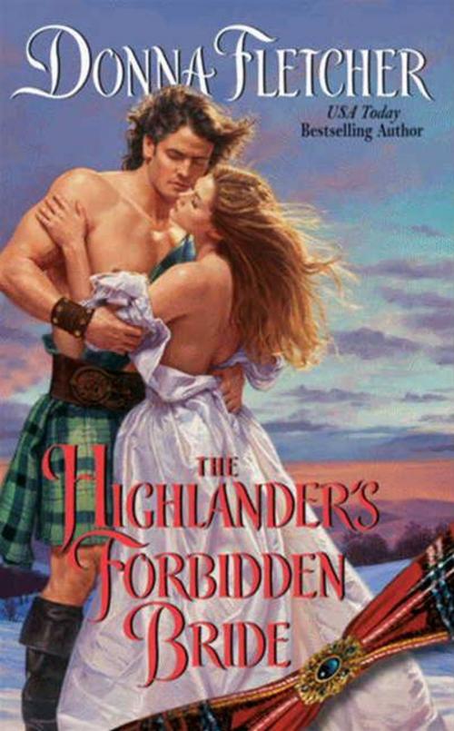 Cover of the book The Highlander's Forbidden Bride by Donna Fletcher, HarperCollins e-books