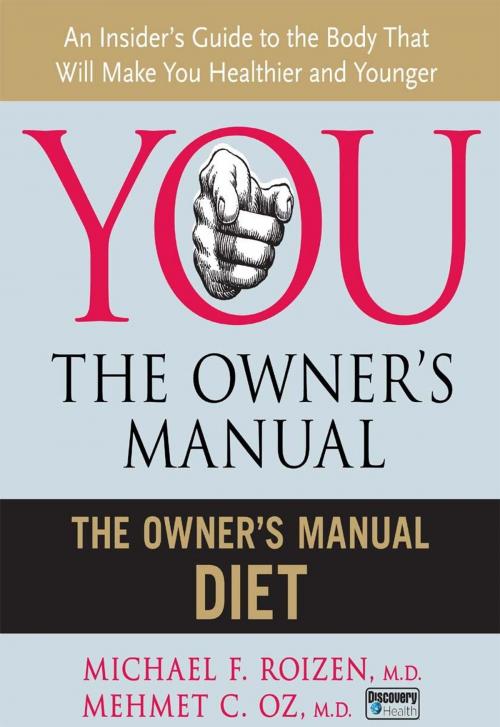 Cover of the book The Owner's Manual Diet by Mehmet C. Oz M.D., Michael F Roizen M.D., HarperCollins e-books