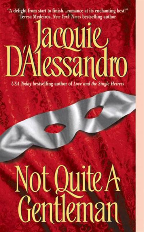 Cover of the book Not Quite A Gentleman by Jacquie D'Alessandro, HarperCollins e-books