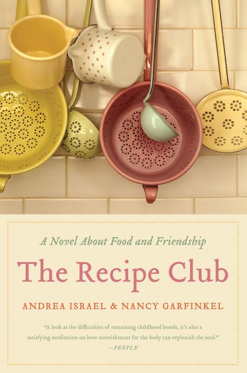 Cover of the book The Recipe Club by Andrea Israel, Nancy Garfinkel, HarperCollins e-books