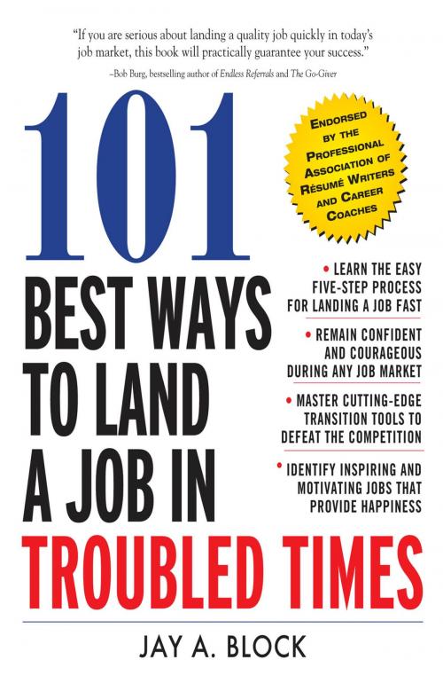 Cover of the book 101 Best Ways to Land a Job in Troubled Times by Jay A. Block, McGraw-Hill Education