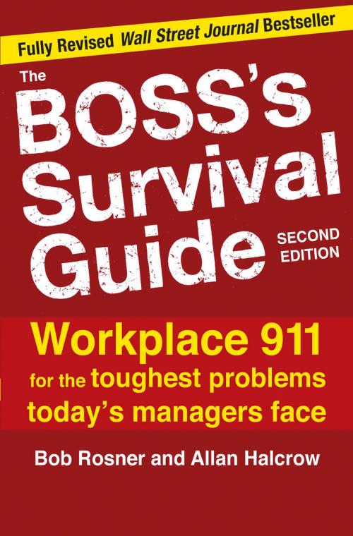 Cover of the book The Boss's Survival Guide, 2E by Bob Rosner, Allan Halcrow, McGraw-Hill Education