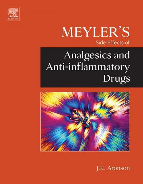 Cover of the book Meyler's Side Effects of Analgesics and Anti-inflammatory Drugs by Jeffrey K. Aronson, MA DPhil MBChB FRCP FBPharmacolS FFPM(Hon), Elsevier Science