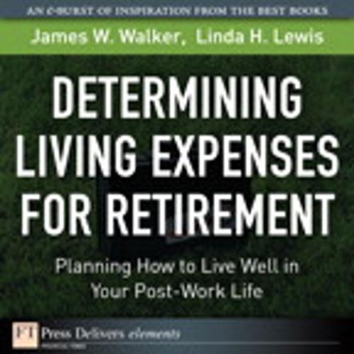 Cover of the book Determining Living Expenses for Retirement by James W. Walker, Linda H. Lewis, Pearson Education