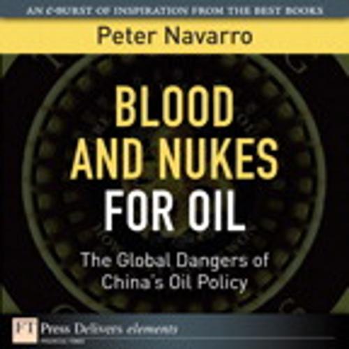 Cover of the book Blood and Nukes for Oil by Peter Navarro, Pearson Education