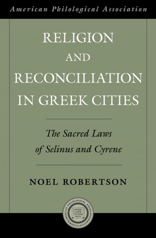 Cover of the book Religion and Reconciliation in Greek Cities by Noel Robertson, Oxford University Press