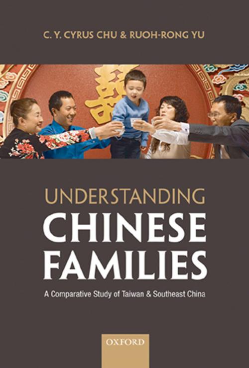 Cover of the book Understanding Chinese Families by C. Y. Cyrus Chu, Ruoh-Rong Yu, OUP Oxford