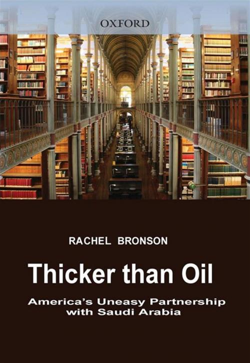 Cover of the book Thicker Than Oil : America's Uneasy Partnership With Saudi Arabia by Rachel Bronson, Oxford University Press, USA