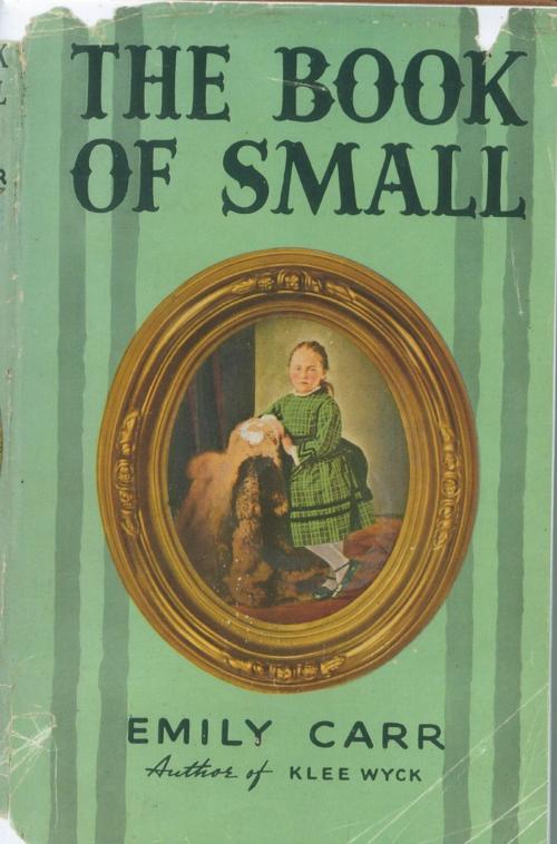 Cover of the book The Book of Small by Emily Carr, Oxford University Press Canada