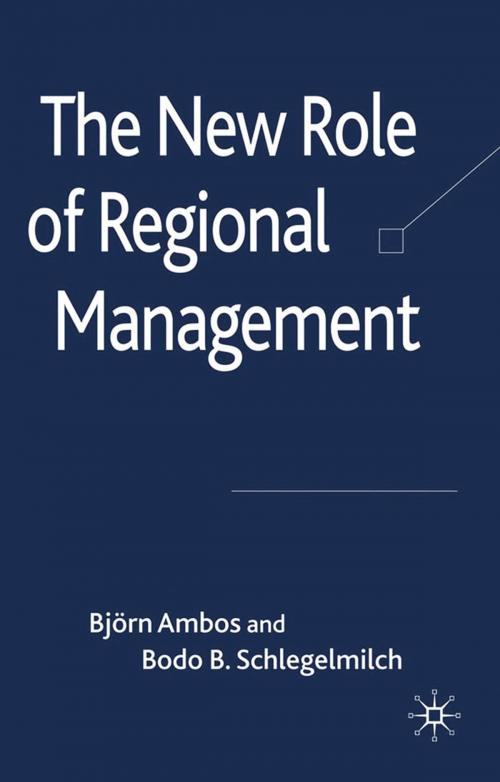 Cover of the book The New Role of Regional Management by B. Ambos, B. Schlegelmilch, Palgrave Macmillan UK