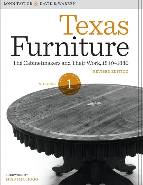 Cover of the book Texas Furniture, Volume One by Lonn Taylor, David B. Warren, University of Texas Press