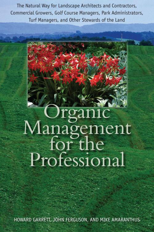 Cover of the book Organic Management for the Professional by Howard Garrett, John Ferguson, Mike Amaranthus, University of Texas Press