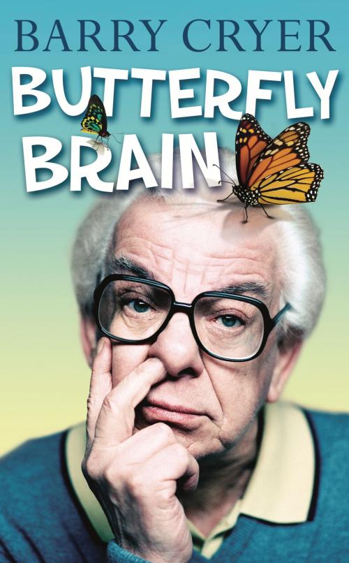 Cover of the book Butterfly Brain by Barry Cryer, Orion Publishing Group