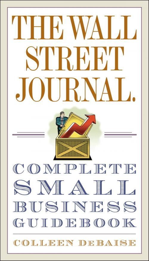 Cover of the book The Wall Street Journal. Complete Small Business Guidebook by Colleen DeBaise, The Crown Publishing Group