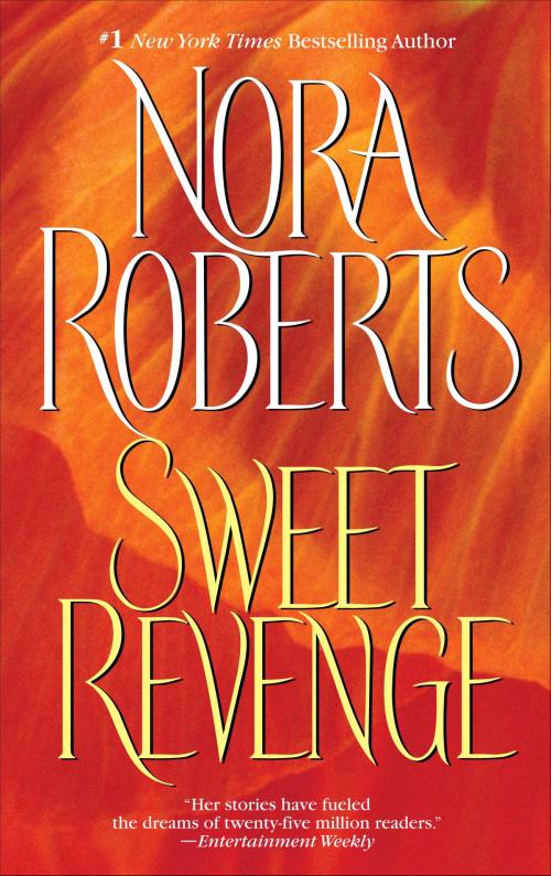 Cover of the book Sweet Revenge by Nora Roberts, Random House Publishing Group
