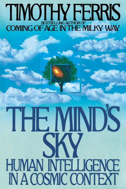 Cover of the book The Mind's Sky by Timothy Ferris, Random House Publishing Group