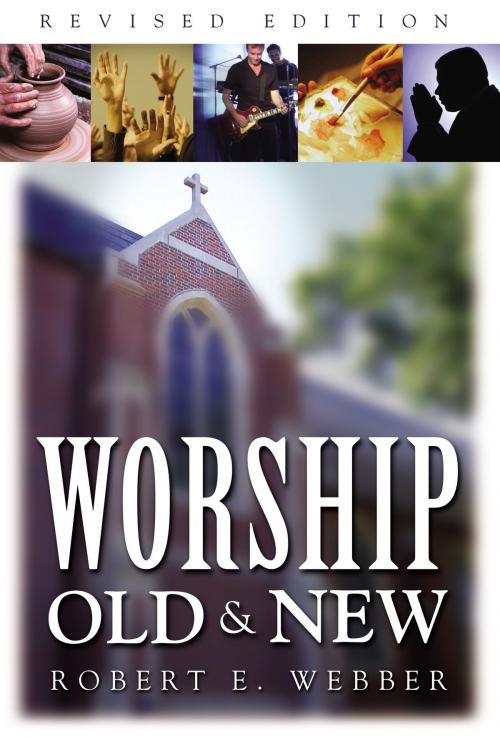 Cover of the book Worship Old and New by Robert  E. Webber, Zondervan