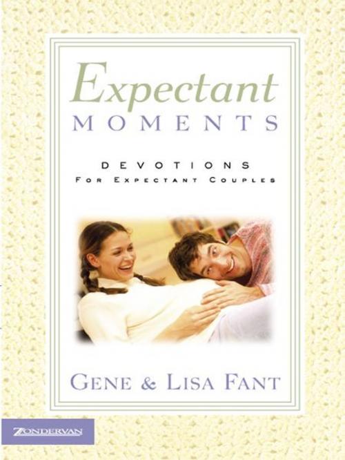 Cover of the book Expectant Moments by Gene Fant, Lisa Fant, Zondervan