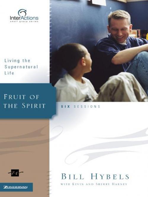 Cover of the book Fruit of the Spirit by Bill Hybels, Kevin & Sherry Harney, Zondervan