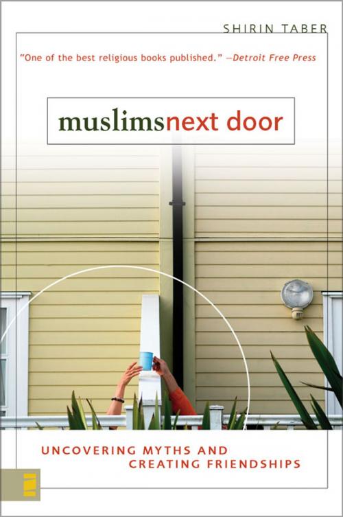 Cover of the book Muslims Next Door by Shirin Taber, Zondervan