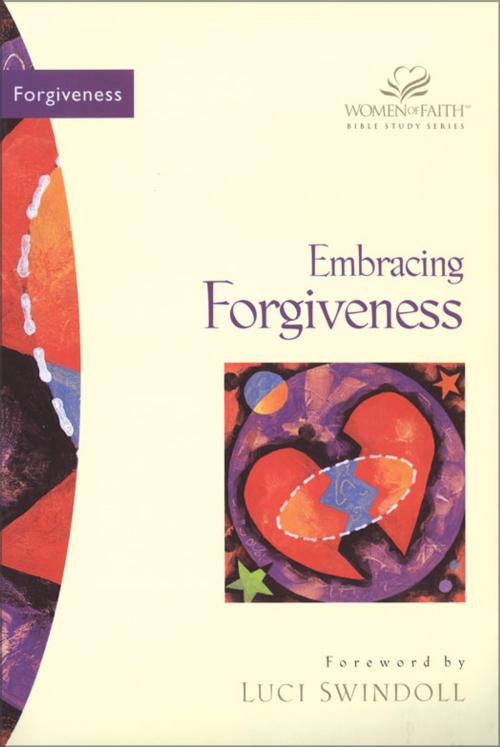 Cover of the book Embracing Forgiveness by Various Authors, Zondervan