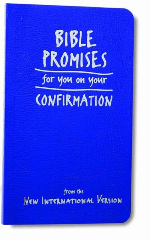 Cover of the book Bible Promises for You on Your Confirmation by Various Authors, Zondervan