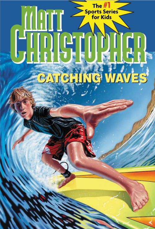 Cover of the book Catching Waves by Matt Christopher, Little, Brown Books for Young Readers